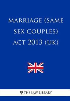 Paperback Marriage (Same Sex Couples) Act 2013 (UK) Book