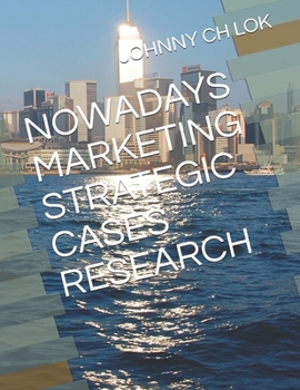 Paperback Nowadays Marketing Strategic Cases Research Book