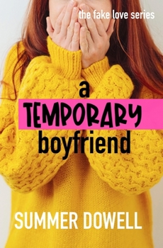 Paperback A Temporary Boyfriend: The Fake Love Series Book