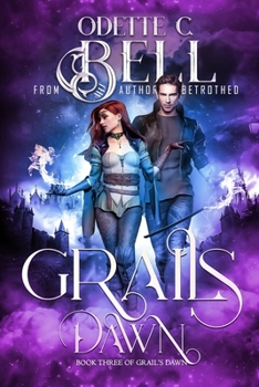 Grail's Dawn Book Three - Book #3 of the Grail's Dawn