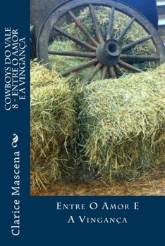Paperback Cowboys do Vale 9 - Entre o Amor e a Vingança: Entre o Amor e a Vingança [Portuguese] Book