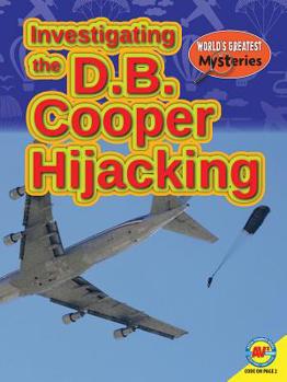 Investigating the D.b. Cooper Hijacking