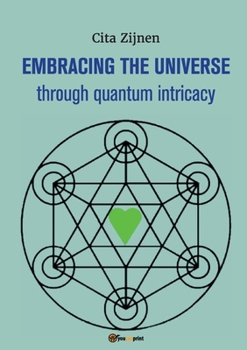 Paperback Embracing the Universe through quantum intricacy Book