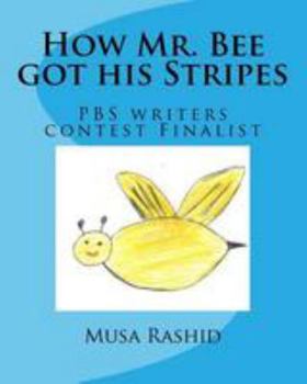 Paperback How Mr. Bee got his Stripes: PBS writers contest Finalist Book