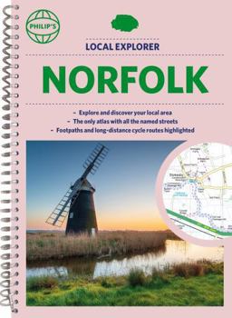 Spiral-bound Philip's Local Explorer Street Atlas Norfolk: Spiral Edition Book