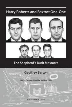 Paperback Harry Roberts and Foxtrot One-One: The Shepherd's Bush Massacre Book