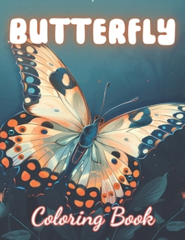 Paperback Butterfly Coloring Book: 100+ Coloring Pages for Relaxation and Stress Relief Book