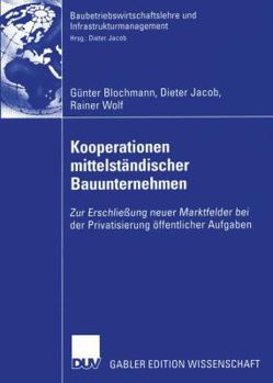 Paperback Kooperationen Mittelständischer Bauunternehmen: Zur Erschließung Neuer Marktfelder Bei Der Privatisierung Öffentlicher Aufgaben [German] Book