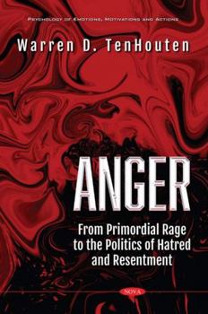 Paperback Anger:: From Primordial Rage to the Politics of Hatred and Resentment Book