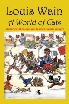 Louis Wain - A World of Cats