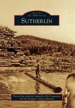 Sutherlin (Images of America: Oregon) - Book  of the Images of America: Oregon
