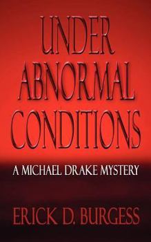 Paperback Under Abnormal Conditions: A Michael Drake Mystery Book