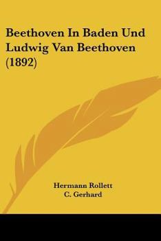 Paperback Beethoven In Baden Und Ludwig Van Beethoven (1892) Book