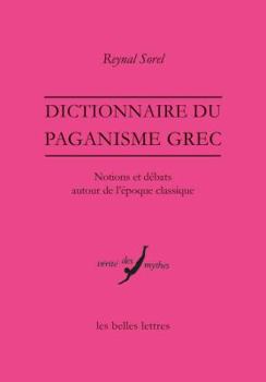 Paperback Dictionnaire Du Paganisme Grec: Notions Et Debats Autour de l'Epoque Classique [French] Book