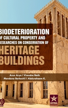 Hardcover Biodeterioration of Cultural Property and Researches on Conservation of Heritage Buildings Book