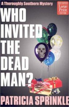 Paperback Who Invited the Dead Man? (Thoroughly Southern Mysteries, No. 3) [Large Print] Book