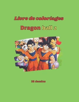 Paperback livre coloriages dragon ball z: 58 dessins [French] Book