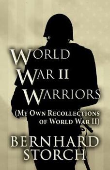 Paperback World War II Warriors: (My Own Recollections of World War II) Book