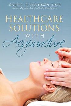 Paperback Healthcare Solutions with Acupuncture Book