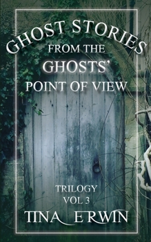 Paperback Ghost Stories from the Ghosts' Point of View, Vol. 3 Book