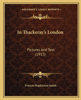 Paperback In Thackeray's London: Pictures And Text (1913) Book