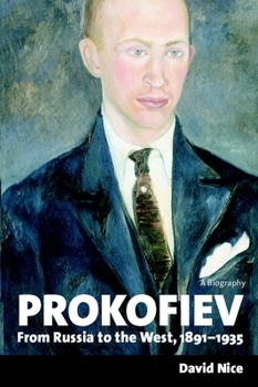 Hardcover Prokofiev: From Russia to the West, 1891-1935 Book