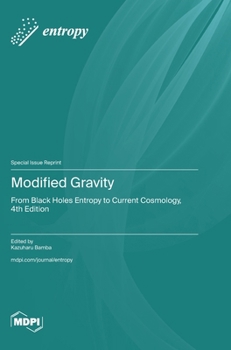Hardcover Modified Gravity: From Black Holes Entropy to Current Cosmology, 4th Edition Book