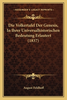 Paperback Die Volkertafel Der Genesis, In Ihrer Universalhistorischen Bedeutung Erlautert (1837) [German] Book