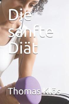Paperback Die sanfte Diät [German] Book
