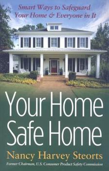 Paperback Your Home Safe Home: Smart Ways to Safeguard Your Home & Everyone in It Book