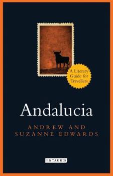 Hardcover Andalucia: A Literary Guide for Travellers Book