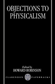 Paperback Objections to Physicalism Book