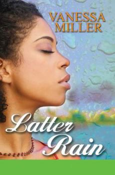 Latter Rain (The Rain Series, Book 3) - Book #3 of the Rain