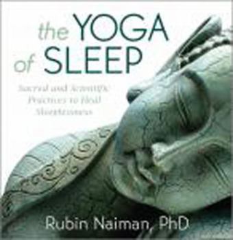 Audio CD The Yoga of Sleep: Sacred and Scientific Practices to Heal Sleeplessness Book
