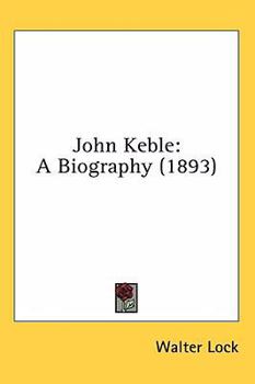 John Keble: A Biography