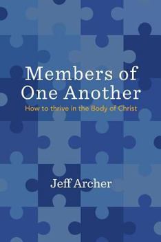Paperback Members of One Another: How to Thrive in the Body of Christ Book