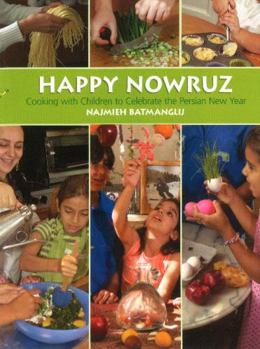 Paperback Happy Nowruz: Cooking with Children to Celebrate the Persian New Year Book