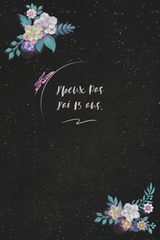 J'peux Pas J'ai 15 ans.: c'est un cadeau pour la personne qui vous venez de pensé, envyé le, il/elle adorera