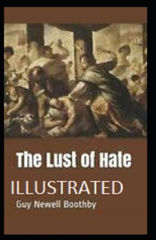 The Lust of Hate - Book #3 of the Doctor Nikola