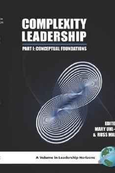 Hardcover Complexity Leadership: Part 1: Conceptual Foundations (Hc) Book