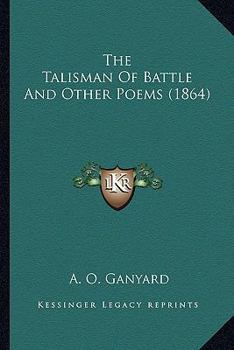 Paperback The Talisman Of Battle And Other Poems (1864) Book