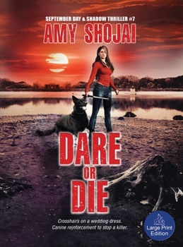 Dare or Die : (the September Day Series Book 7)