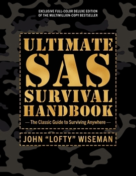 Hardcover Ultimate SAS Survival Handbook Deluxe Edition: The Classic Guide to Surviving Anywhere Book