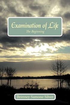 Paperback Examination of Life: The Beginning Book