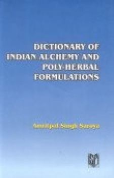 Hardcover Dictionary of Indian Alchemy and Poly-Herbal Formulations Book