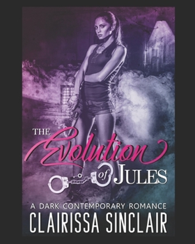 Paperback The Evolution of Jules: A Dark Contemporary Romance Book