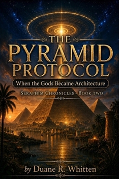 Paperback The Pyramid Protocol: When the Gods Became Architecture Book