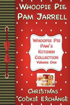 Paperback Christmas Cookie Exchange: Whoopie Pie Pam's Kitchen Collections Book