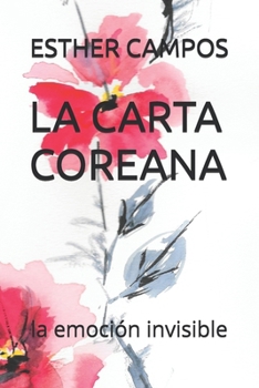 Paperback La Carta Coreana: la emoción invisible [Spanish] Book
