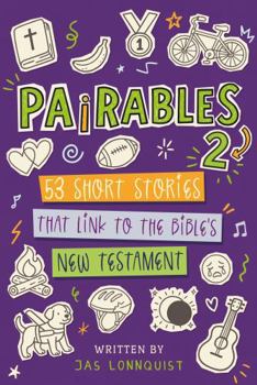 Paperback Pairables 2: 53 Short Stories That Link To The Bible's New Testament Book